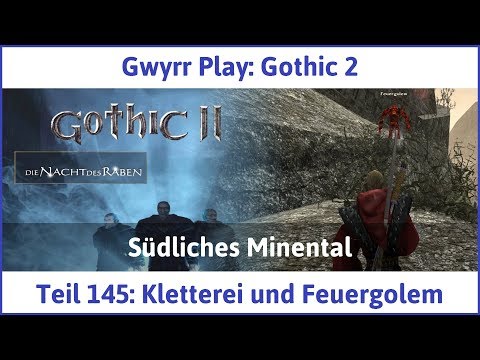 Gothic 2 Teil 145: Kletterei und Feuergolem - Let's Play|Deutsch