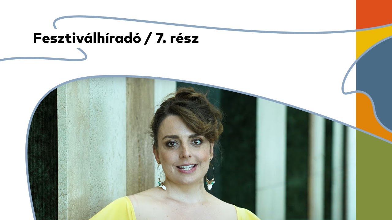 Fesztiválhíradó / 7. rész