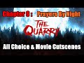 The Quarry Chapter 6 Prayers By Night All Choice Cutscenes