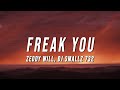 Zeddy Will Freak You Lyrics Ft DJ Smallz 732