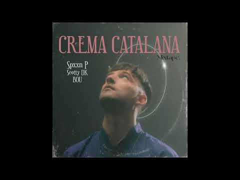 01  Spxxn P, Scotty DK - CREMA CATALANA