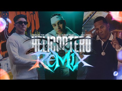 NAHU IN THE MIX, Callejero Fino & Rey Pirin - EL HELICÓPTERO REMIX (Lado A)