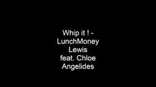 Whip it! LunchMoney Lewis Lyrics