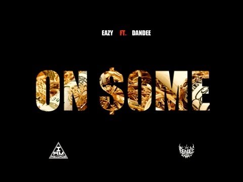 I AM Ft. Dandee - On Some (Pro. By EazyIAM)