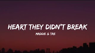 Maddie &amp; Tae - Heart They Didn&#39;t Break (lyrics)