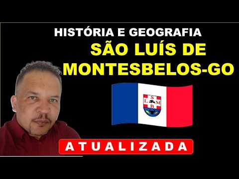 🔥HISTÓRIA E GEOGRAFIA DE SÃO LUÍS DE MONTES BELOS-GO-Professor Chagas Sousa