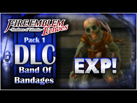 EASY EXP! Fire Emblem Echoes: Shadows of Valentia - Pack 1 DLC: Band of Bandages!