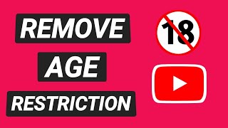 How To Remove Age Restrictions on YouTube (2021)