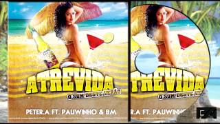 Pauwinho & BM - Atrevida ♪ (Prod. Peter.A)
