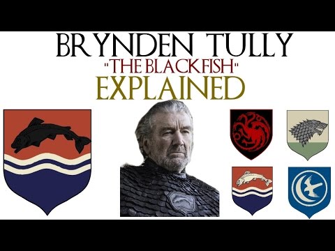 Brynden "The Blackfish" Tully Explained