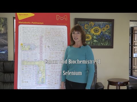 Cancer and Biochemistry 31 - Selenium