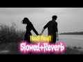 Hauli Hauli Slowed Reverb Inderjit Nikku Latest Punjabi Song Slowedandreverb Viralvideo