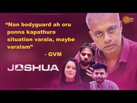 Team JOSHUA about it’s music & filming experience | Gautham Menon | Varun | Raahei | Sun Music