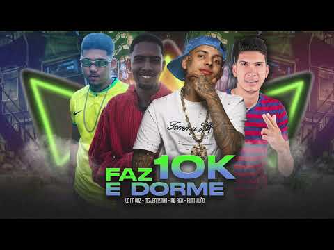 FAZ 10K E DORME - MC JEANZINHO , RUAN VILÃO , VD NA VOZ FEAT. MC RICK PROD.DOGMAL NO BEAT 2025