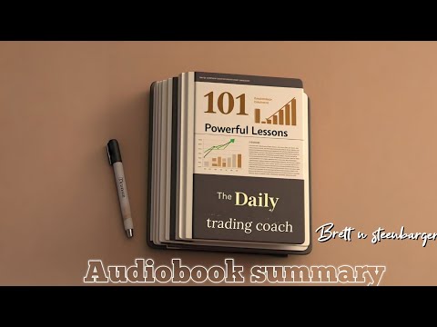 The Daily Trading Coach by Brett N. Steenbarger full audiobook summary