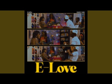 E-Love (feat. Chevy Kev & Sam Mbugua)