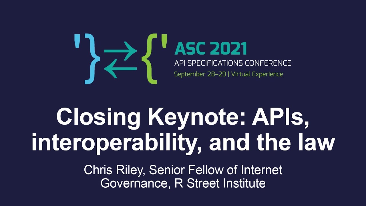 Closing Keynote: APIs, interoperability, and the law - Chris Riley