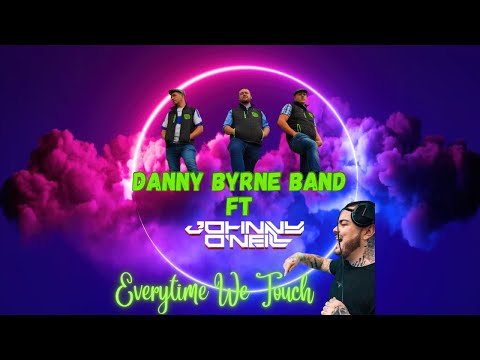 Everytime We Touch (Cascada Cover) Danny Byrne Band ft DJ Johnny O’Neill
