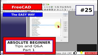 FreeCAD for Beginners #25 Tips and Q&A Part 1