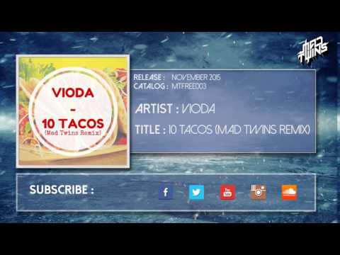 Vioda - 10 Tacos (Mad Twins remix) [HQ Preview]