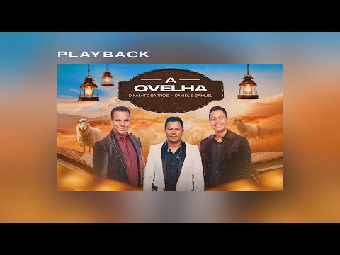 Dinamite Barros Feat. Daniel e Samuel - A Ovelha | Playback