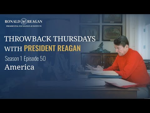 Throwback Thursday with President Reagan (Season 1) Ep 50 - America