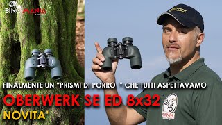 Fantastico Oberwerk SE ED 8x32 . Un affare per 249 euro