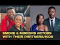 22 Smoke Mirrors Actors With Their Partners Kids And Their Ages In Real Life