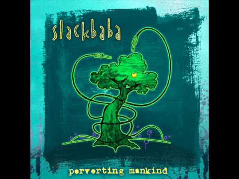 Slackbaba - Rub My Dub