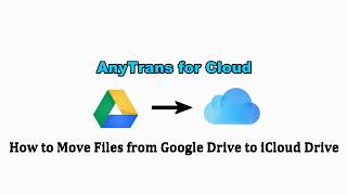 How to Move Files from Google Drive to iCloud [2020]