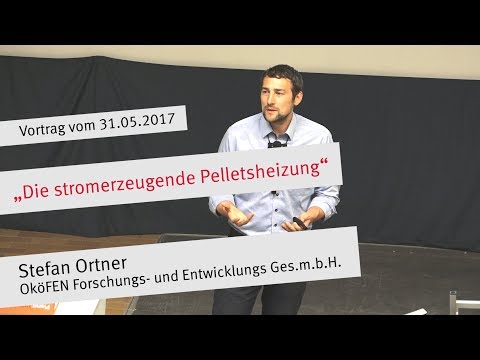 Vortrag: Die stromerzeugende Pelletsheizung 