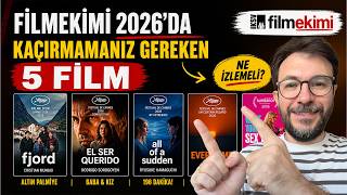 Filmekimi 2026’da Kaçırmamanız Gereken 5 Film!