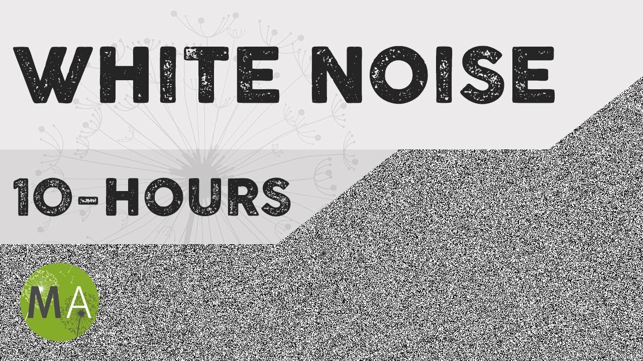10-Hours of White Noise, for Sleep, Blocking out Distracting Noises, Tinnitus, Relaxation