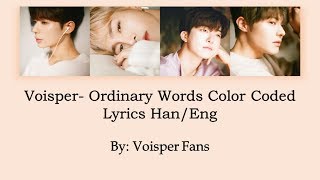 Voisper(보이스퍼) Ordinary Words(세상에서 가장 흔한 말) Color Coded Lyrics