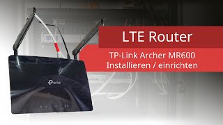 LTE Router - TP Link Archer MR600 einrichten / installieren / Setup