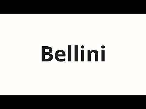 How to pronounce Bellini