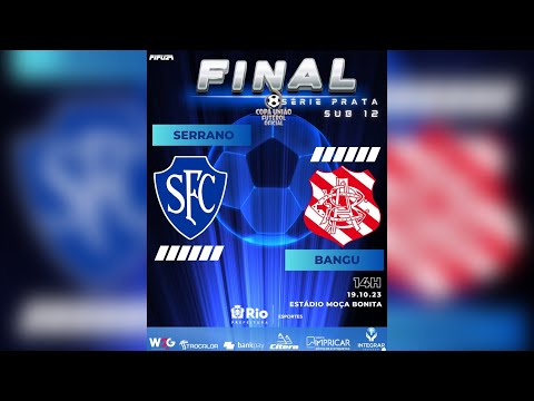 SERRANO X BANGU | FINAL SUB 12 - SÉRIE PRATA