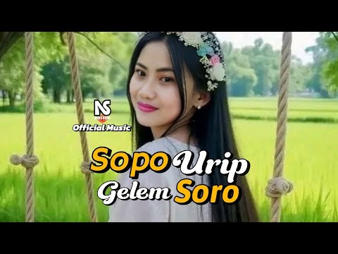 SOPO GELEM URIP SORO || Official Music Ningrum Studio