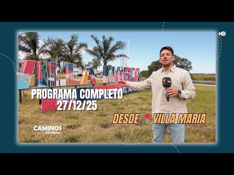 Programa Completo desde  VILLA MARIA #caminosdelinterior