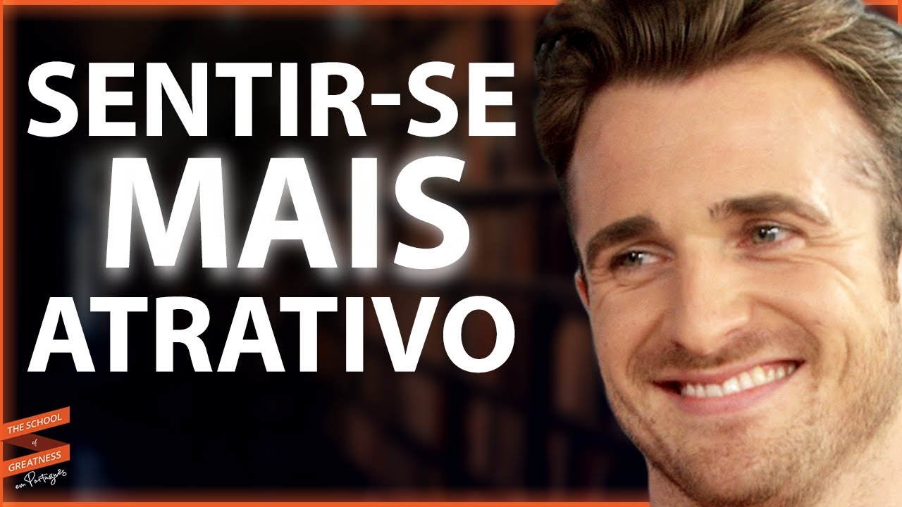 Isso fará você se sentir mais atraente para os outros | Matthew Hussey & Lewis Howes