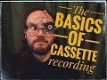 The Basics Of Cassette Recording