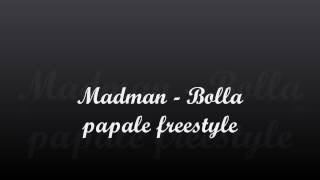 Madman - Bolla Papale freestyle [with lyrics]