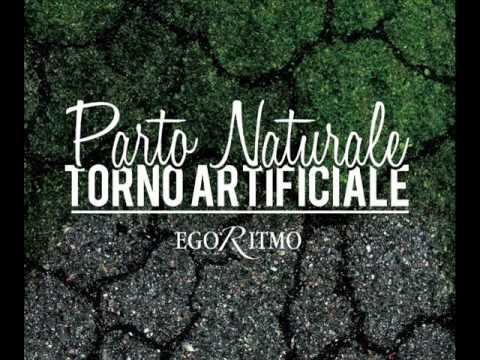EGORITMO - Parto Naturale Torno Artificiale - 2013