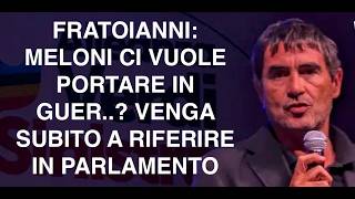 FRATOIANNI: MELONI CI VUOLE PORTARE IN GUER..? VENGA SUBITO A RIFERIRE IN PARLAMENTO
