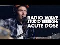Acute Dose: Radio Wave Studio Session