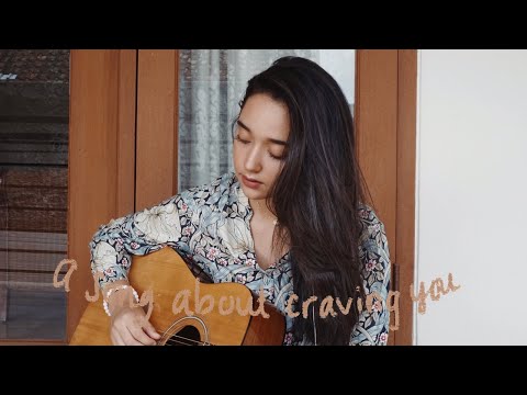 i wrote a song // a song about craving you (an original)