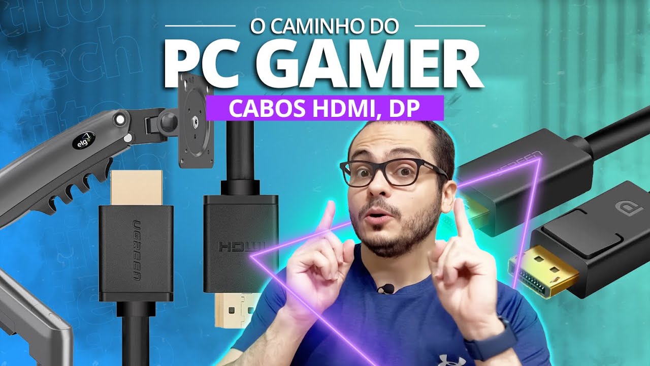 O CAMINHO DO PC GAMER 2023 - HDMI - DISPLAY PORT - QUAL O MELHOR CABO PARA USAR