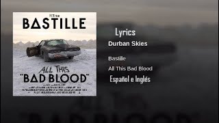 Bastille- Durban Skies Lyrics (español e inglés)