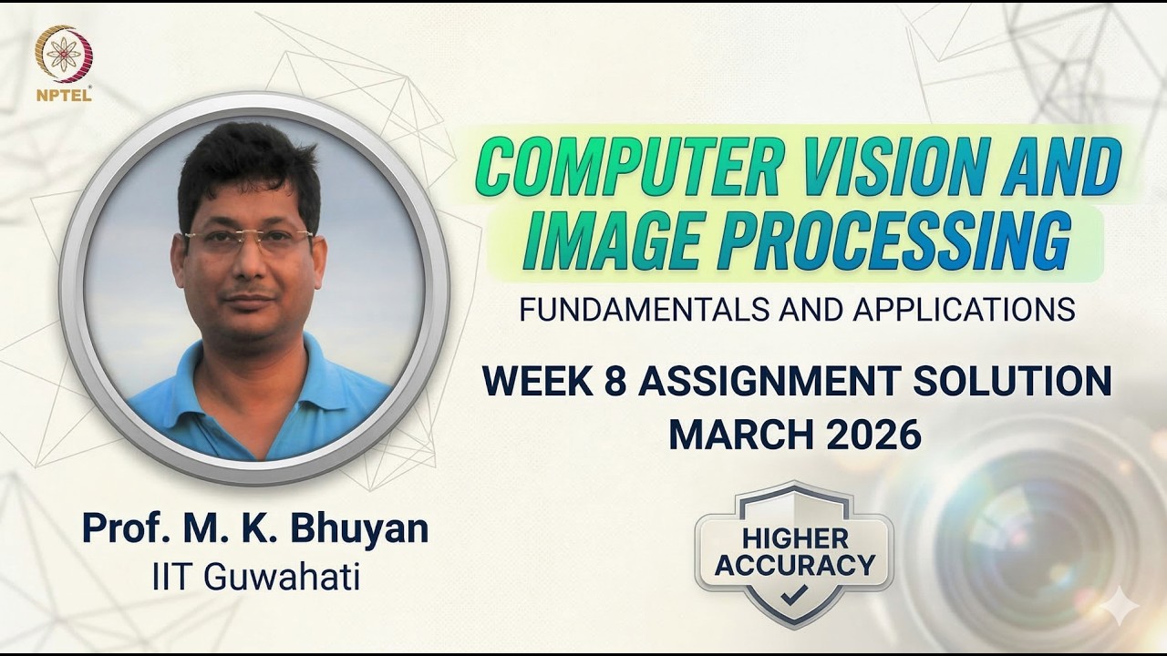 Computer Vision And Image Processing - Fundamentals And Applications: NPTEL Week 8 Solution
