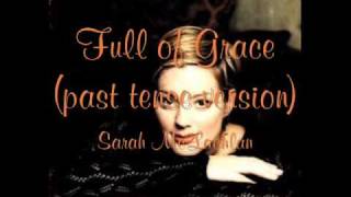 Sarah McLachlan- Full of Grace (past tense version)